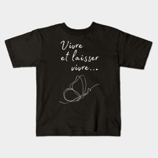 Vivre et laisser vivre Kids T-Shirt